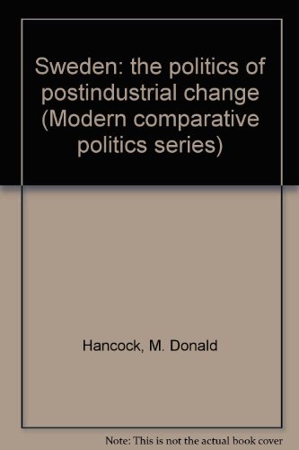 Stock image for Sweden - the Politics of Postindustrial Change for sale by Byre Books