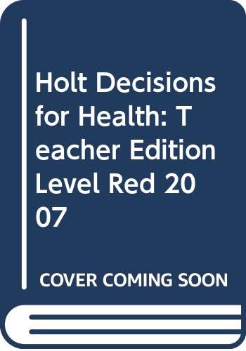 9780030779718: Holt Decisions for Health: Teacher Edition Level Red 2007