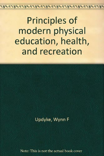 9780030780103: Principles of Modern Physical Education, Health and Recreation