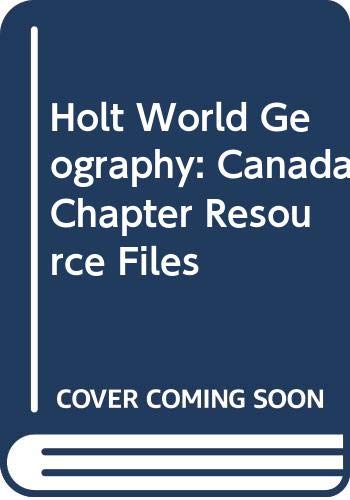 Holt World Geography: Canada Chapter Resource Files (9780030780325) by Holt, Rinehart, And Winston, Inc.