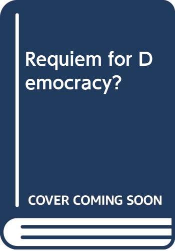 Imagen de archivo de Requiem for Democracy? a la venta por Better World Books: West