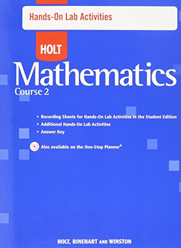 Holt Mathematics Course 2: Hands on Activities With Answers (9780030783197) by Holt, Rinehart, And Winston, Inc.