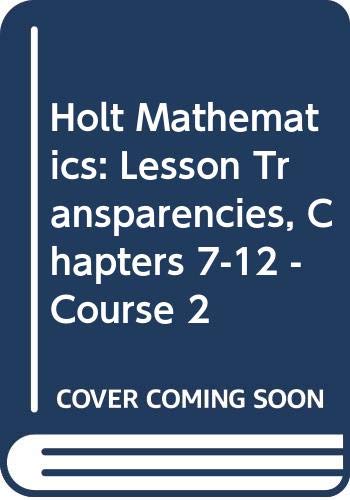 Beispielbild fr Holt Mathematics: Lesson Transparencies Volume 2 Chapters 7-12 with Answers Course 2 zum Verkauf von Better World Books