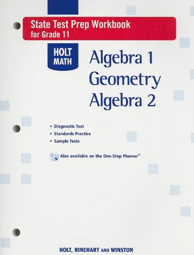 Stock image for Holt Math State Test Prep Workbook for Grade 11: Algebra 1, Geometry, Algebra 2 for sale by Better World Books