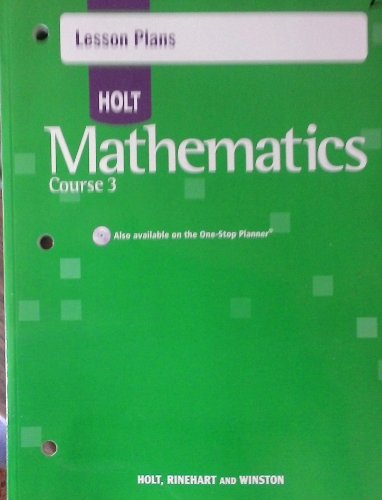 Lesson Pln Holt Math CS 3 2007 (9780030784736) by Holt, Rinehart And Winston