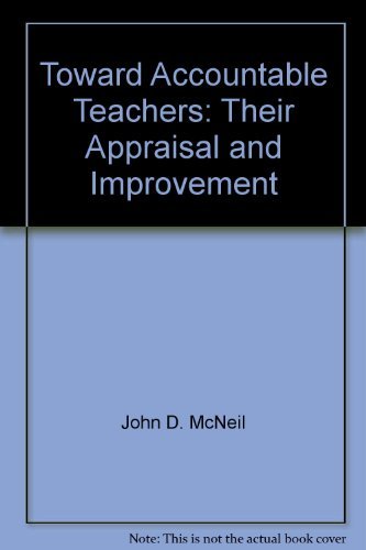 Stock image for Toward Accountable Teachers : Their Appraisal and Improvement for sale by Better World Books