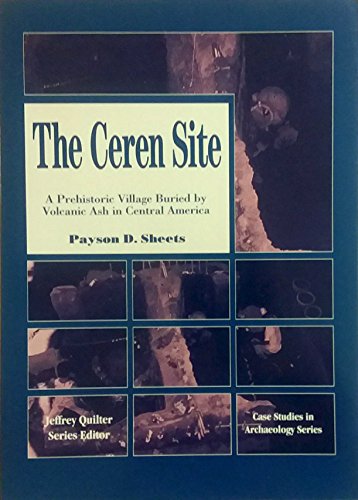 Beispielbild fr The Ceren Site: A Prehistoric Village Buried by Volcanic Ash in Central America (Case Studies in Archaeology Series) zum Verkauf von BooksRun