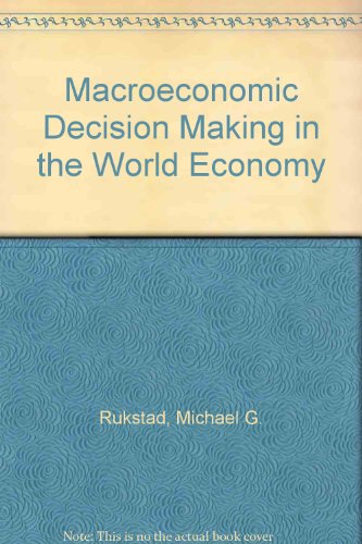 9780030789489: Macroeconomic Decision Making in the World Economy