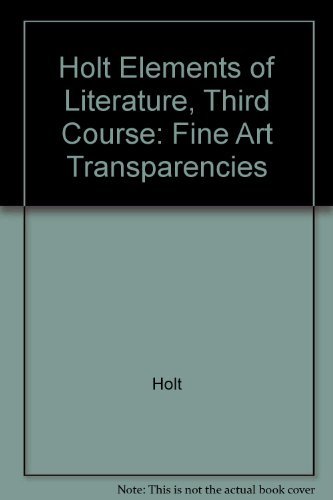 Imagen de archivo de Holt Elements of Literature, Third Course: Fine Art Transparencies a la venta por Nationwide_Text