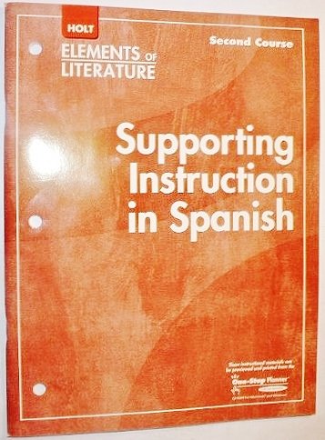 Elements of Literature: Spanish Supporting Instruction Second Course (9780030790577) by Holt, Rinehart And Winston, Inc.