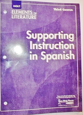 Imagen de archivo de Supporting Instruction in Spanish (Elements of Literature, 3rd Course, Grade 9) a la venta por Iridium_Books