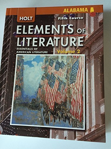 Stock image for Elements Of Literature: Essentials Of American Literature Fifth Course, Volume 1 And 2 Alabama Teach ; 9780030791543 ; 0030791545 for sale by APlus Textbooks