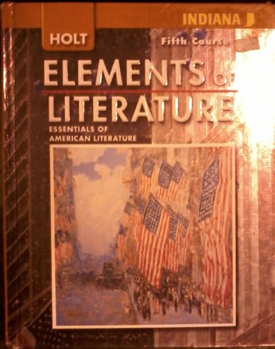 Stock image for Elements of Literature, Grade 11 Fifth Course: Holt Elements of Literature Indiana (Eolit 2007) for sale by ThriftBooks-Dallas