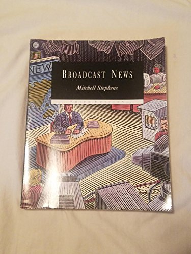 9780030791765: Broadcast News: Radio Journalism and an Introduction to T.V.