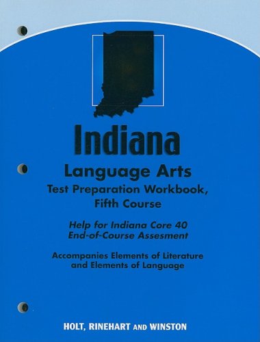 Imagen de archivo de Elements of Literature, Grade 11 Language Arts Test Preparation Workbook Fifth Course: Holt Elements of Literature Indiana (Eolit 2007) a la venta por Allied Book Company Inc.