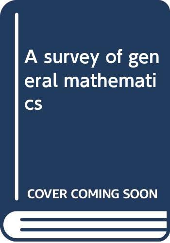 Beispielbild fr A Survey of General Mathematics zum Verkauf von Better World Books