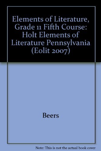 Imagen de archivo de Holt Elements of Literature Pennsylvania: Elements of Literature Student Edition Fifth Course 2007 a la venta por ThriftBooks-Dallas