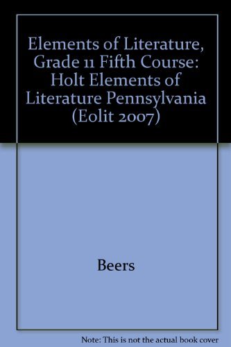 Stock image for Holt Elements of Literature Pennsylvania: Elements of Literature Student Edition Fifth Course 2007 for sale by ThriftBooks-Dallas
