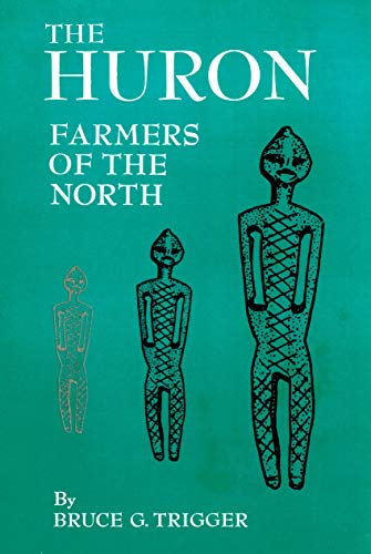 Imagen de archivo de The Huron: Farmers of the North. a la venta por N. Fagin Books