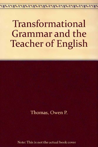 Stock image for Transformational grammar and the teacher of English;: Theory and practice for sale by JR Books