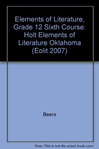 Imagen de archivo de Elements of Literature, Grade 12 Sixth Course: Holt Elements of Literature Oklahoma a la venta por HPB-Red
