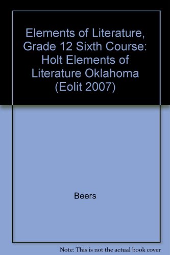 9780030796142: Elements of Literature, Grade 12 Sixth Course: Holt Elements of Literature Oklahoma (Eolit 2007)