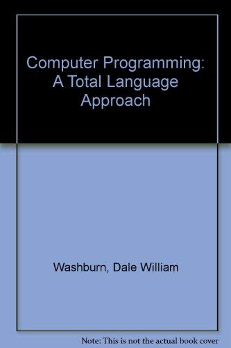 9780030797507: Computer Programming: A Total Language Approach