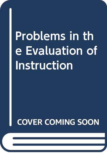 Stock image for The Evaluation of Instruction : Issues and Problems for sale by Better World Books