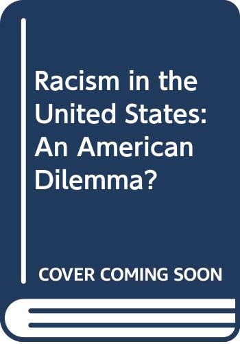 Racism in the United States: An American Dilemma? (American Problem Studies) (9780030800917) by Reimers, David M.