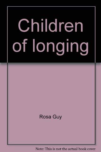 Children of longing (9780030802812) by Guy, Rosa