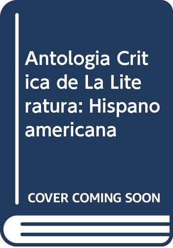 Stock image for Antologia Critica De La Literatura Hispanoamericana for sale by The Second Reader Bookshop