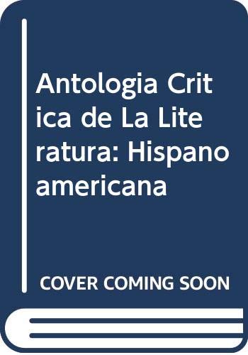 9780030804809: Antologia Critica de La Literatura: Hispanoamericana