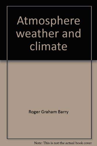 Stock image for Atmosphere, Weather and Climate for sale by Wonderland Books