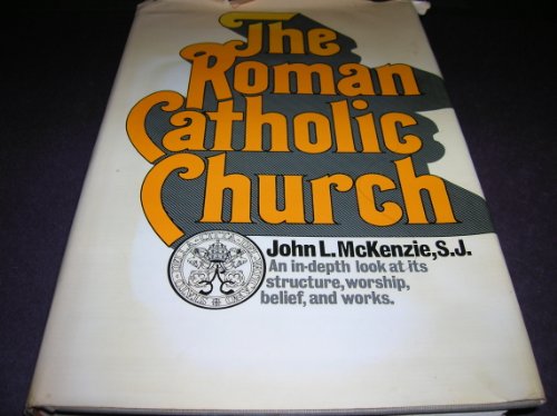 The Roman Catholic Church (History of religion series) (9780030810213) by McKenzie, John L