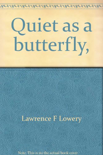 Quiet As A Butterfly