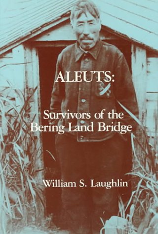 Stock image for Aleuts: Survivors of the Bering Land Bridge (Case Studies in Cultural Anthropology) for sale by Books of the Smoky Mountains