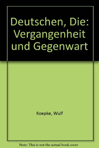 Stock image for Deutschen, Die: Vergangenheit und Gegenwart for sale by Better World Books