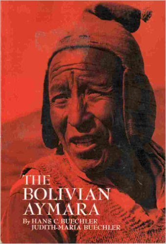 Bolivian Aymara (Study in Anthropological Method)