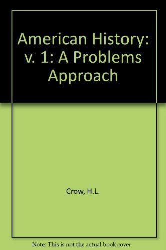 9780030813825: American History: v. 1: A Problems Approach (American History: A Problems Approach)