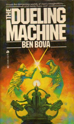 The dueling machine (9780030814914) by Bova, Ben