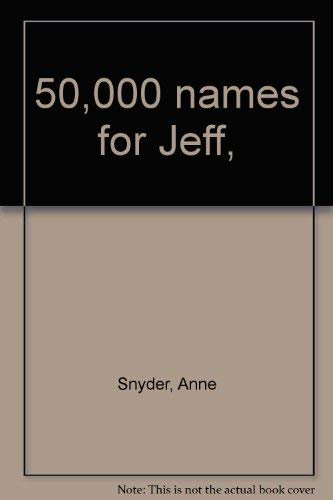 Stock image for 50,000 names for Jeff, for sale by HPB-Emerald