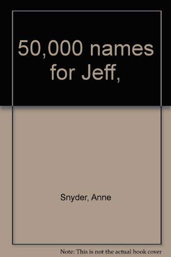 9780030816161: 50,000 names for Jeff,