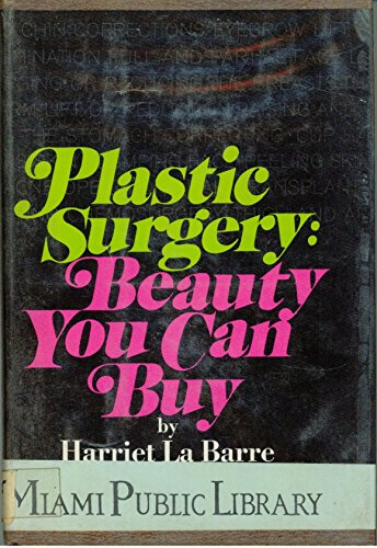 Imagen de archivo de Plastic surgery: beauty you can buy a la venta por Wonder Book