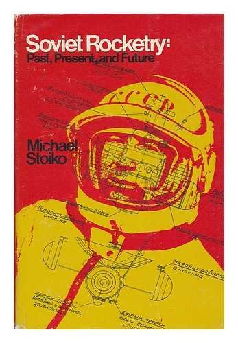 9780030818653: Soviet rocketry: past, present, and future