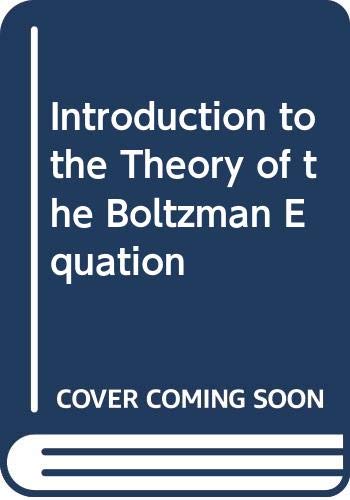 9780030827891: Introduction to the Theory of the Boltzman Equation