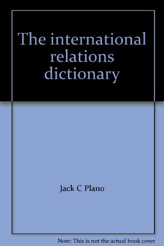 Stock image for The international relations dictionary for sale by Better World Books: West