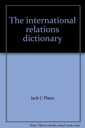 Stock image for The International Relations Dictionary for sale by Vashon Island Books