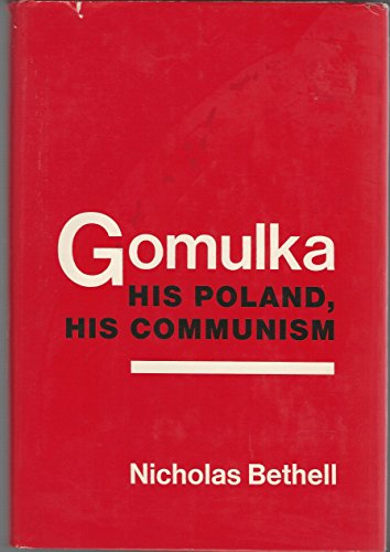 Beispielbild fr Gomuka : His Poland, His Communism zum Verkauf von Better World Books