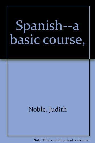 Imagen de archivo de Spanish--a basic course, a la venta por Nealsbooks