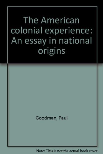 Stock image for The American Colonial Experience: An Essay in National Origins for sale by BookDepart